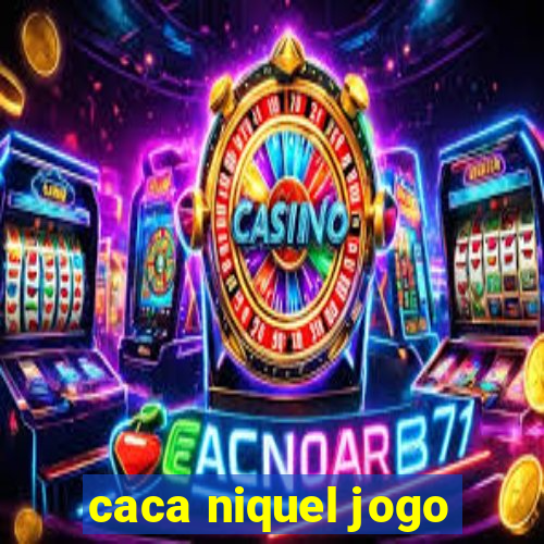 caca niquel jogo